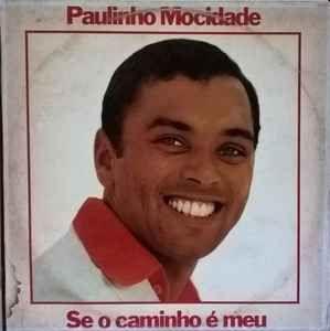 Portada de Álbum "Se o Caminho é Meu", de Paulinho Mocidade