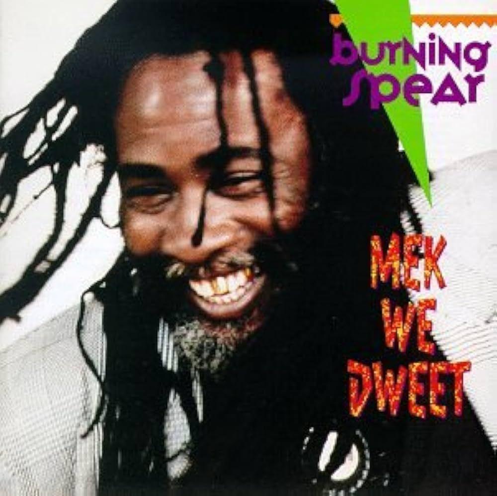 Album cover of "Mek We Dweet" by Burning Spear
