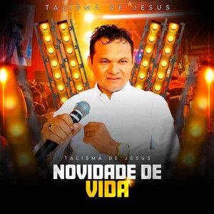 Capa do Single/EP "Novidade de Vida", de Talismã de Jesus
