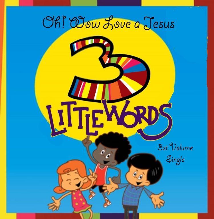 Portada de Sencillo/EP "Oh! How Love Jesus!", de 3LittleWords