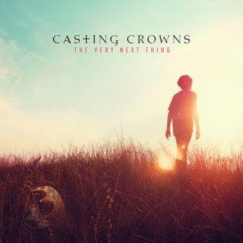 Portada de Álbum "The Very Next Thing", de Casting Crowns
