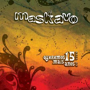 Capa do Álbum "Queremos Mais 15 Anos - Ao Vivo", de Maskavo