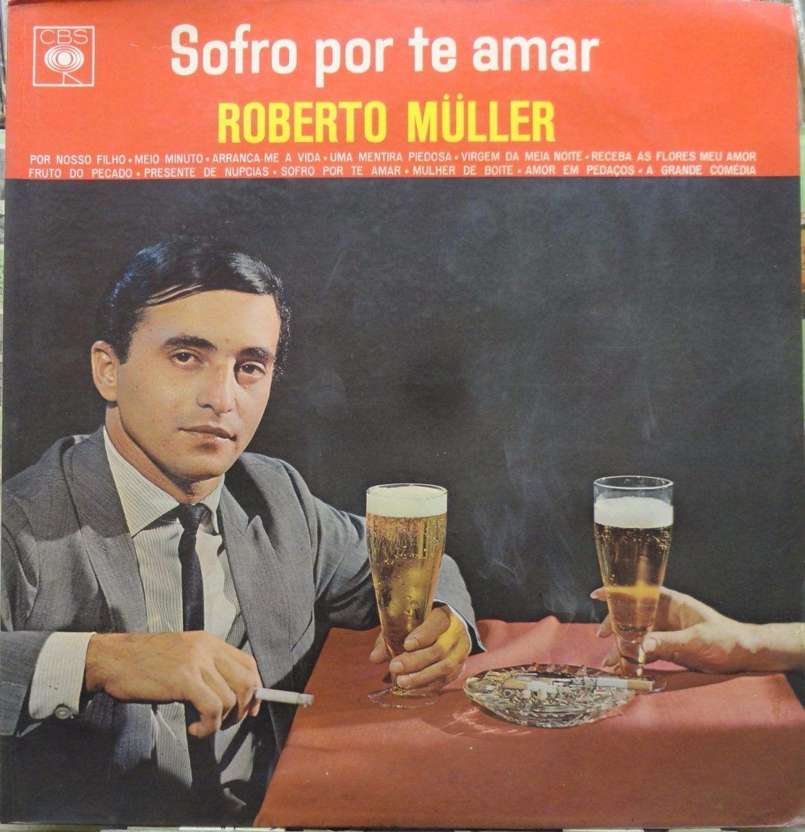 Capa do álbum "Sofro Por Te Amar", de Roberto Muller
