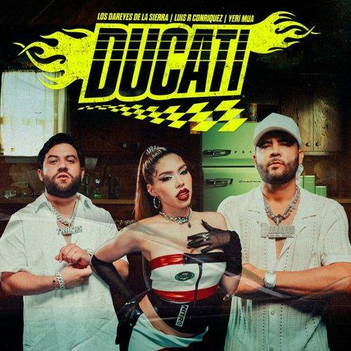 Capa do Single/EP "Ducati (part. Los Dareyes de la Sierra y Luis R Conriquez)", de Yeri Mua