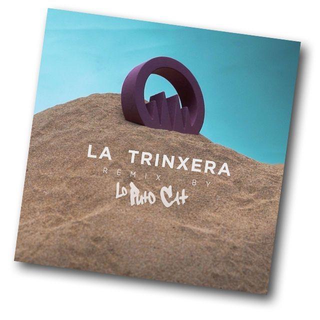 Portada de Sencillo/EP "La trinxera (Lo Puto Cat Remix)", de Lo Puto Cat Remixes