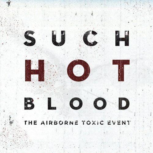 Portada de Álbum "Such Hot Blood", de The Airborne Toxic Event