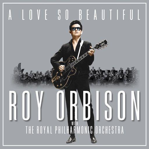 Capa do Álbum "A Love So Beautiful: Roy Orbison & The Royal Philharmonic Orchestra", de Roy Orbison