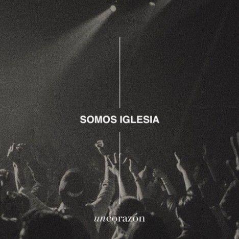 Capa do álbum "Somos Iglesia ", de Un Corazón