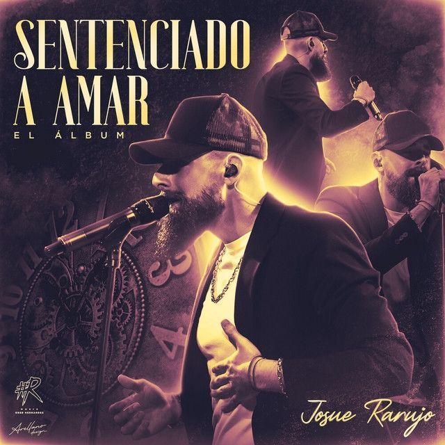 Portada de Álbum "Sentenciado a Amar", de Josue Rarujo