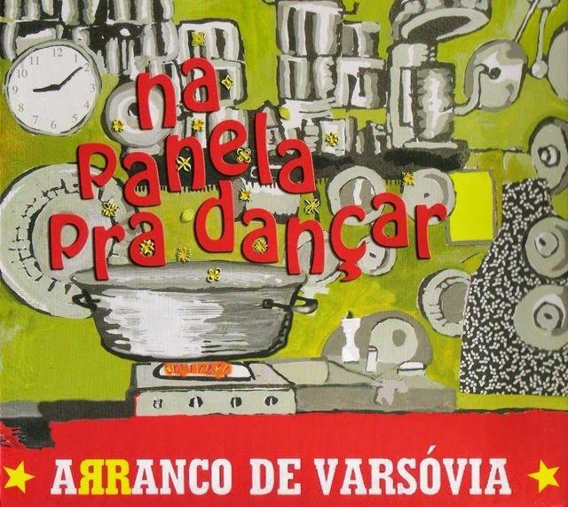 Portada de Álbum "Na Panela Pra Dançar", de Arranco de Varsóvia
