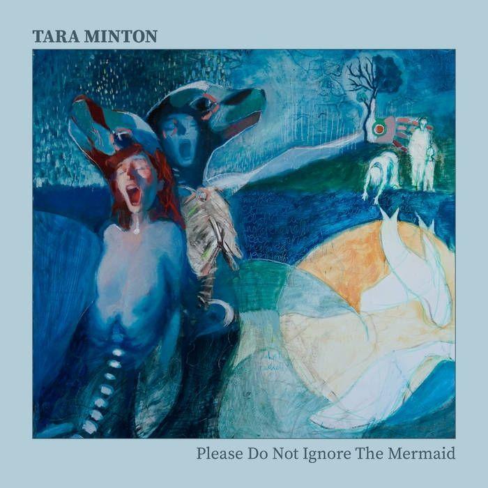 Capa do Álbum "Please Do Not Ignore The Mermaid", de Tara Minton