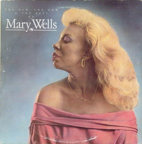 Portada de Álbum "The Old, The New And The Best Of Mary Wells", de Mary Wells