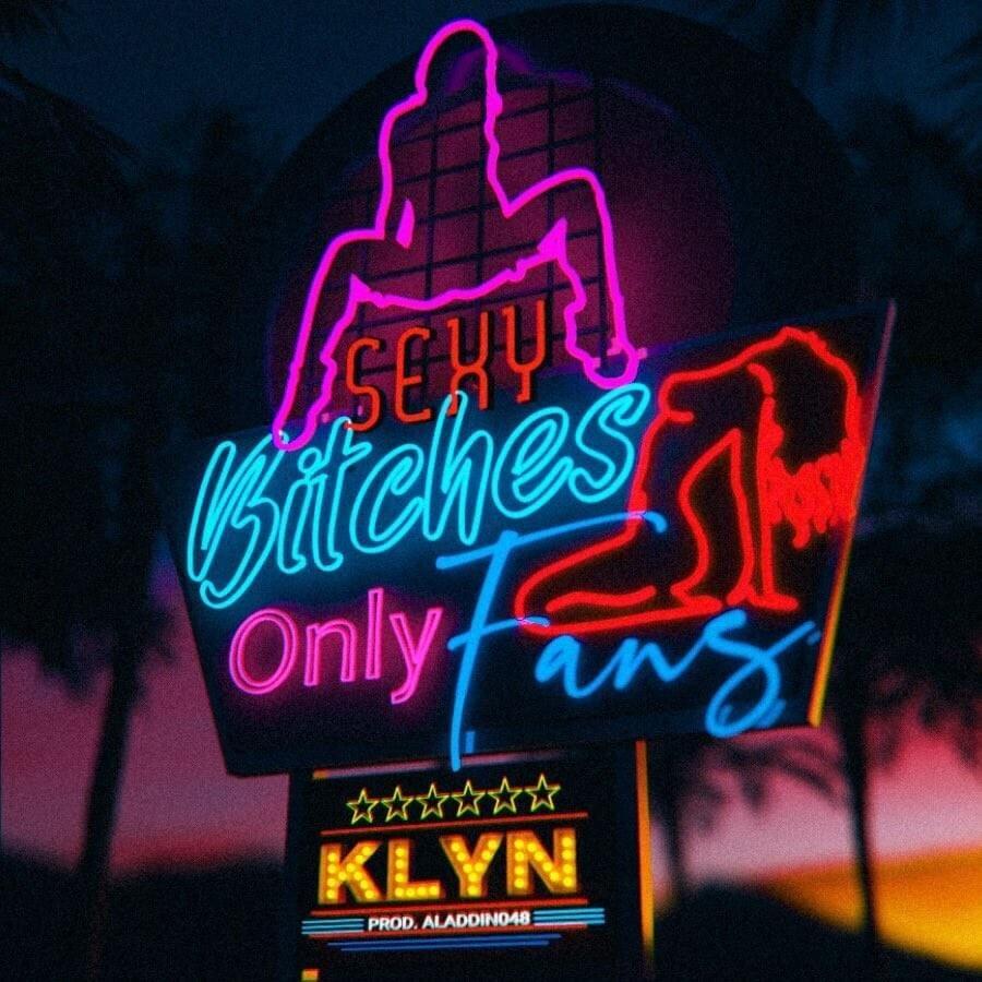 Portada de Sencillo/EP "SEXY BITCHES ONLYFANS", de Klyn