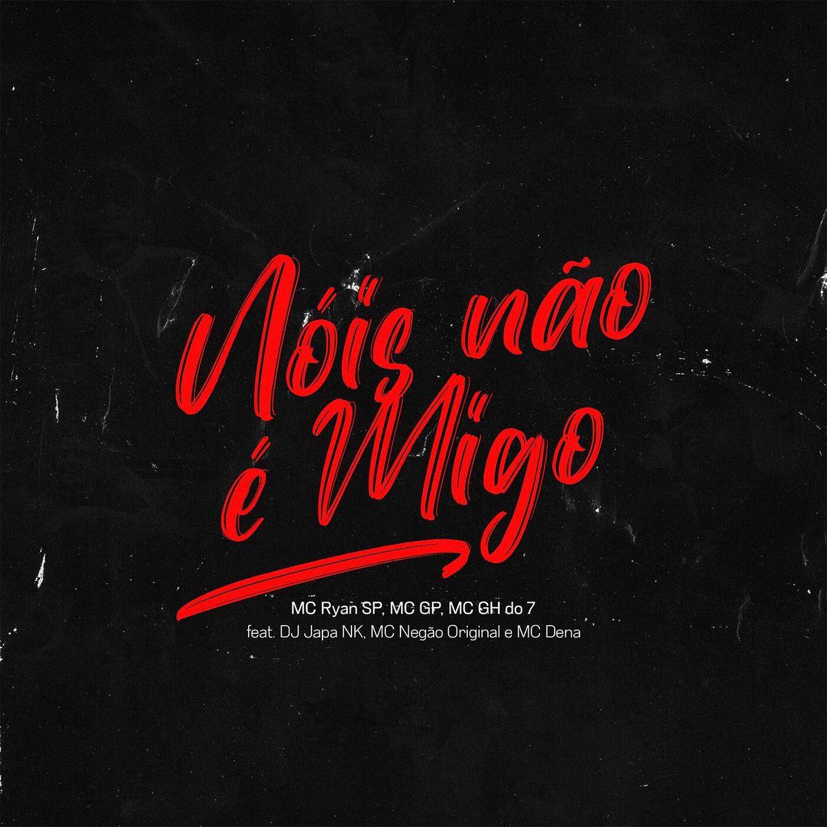 Capa do Single/EP "Nois Não é Migo (part. DJ Japa NK, MC Dena, MC GP, Mc Negão Original e MC Ryan SP)", de MC GH do 7