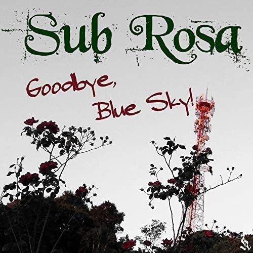Portada de Sencillo/EP "Goodbye Blue Sky", de Sub Rosa