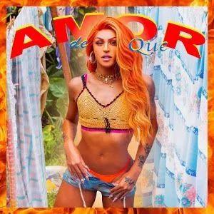 Portada de Sencillo/EP "Amor de Que", de Pabllo Vittar