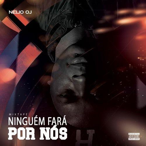Portada de Sencillo/EP "Ninguém Fará Por Nós", de Nelio OJ