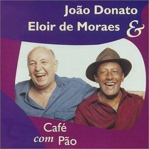Portada del álbum "Café com Pão", de João Donato