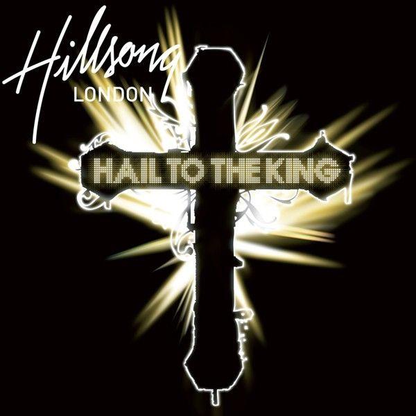 Album cover of "Hail To The King" by Hillsong London