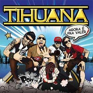 Portada de Álbum "Agora É Pra Valer!", de Tihuana