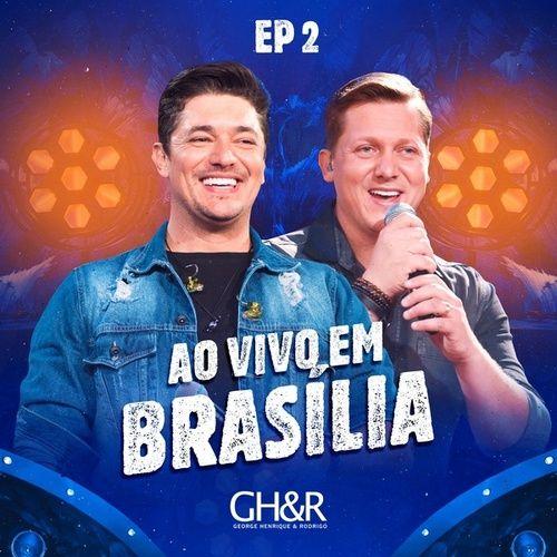 Single/EP cover of "Ao Vivo Em Brasília Vol. 2" by George Henrique e Rodrigo