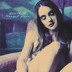 Album cover of "Strangest Places" by Abra Moore