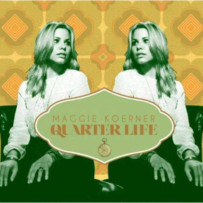 Album cover of "Quarter Life" by Maggie Koerner