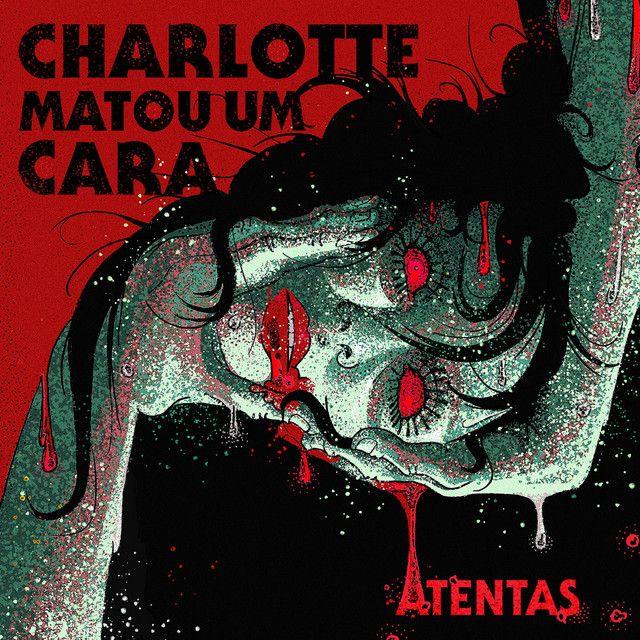 Portada de Álbum "Atentas", de Charlotte Matou Um Cara