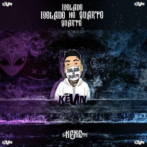 Portada del álbum "Isolado No Quarto", de MC Kevin
