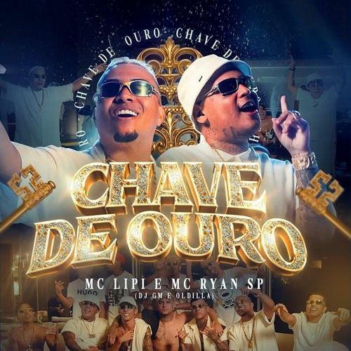 Capa do Single/EP "Chave de Ouro (part. MC Ryan SP)", de MC Lipi