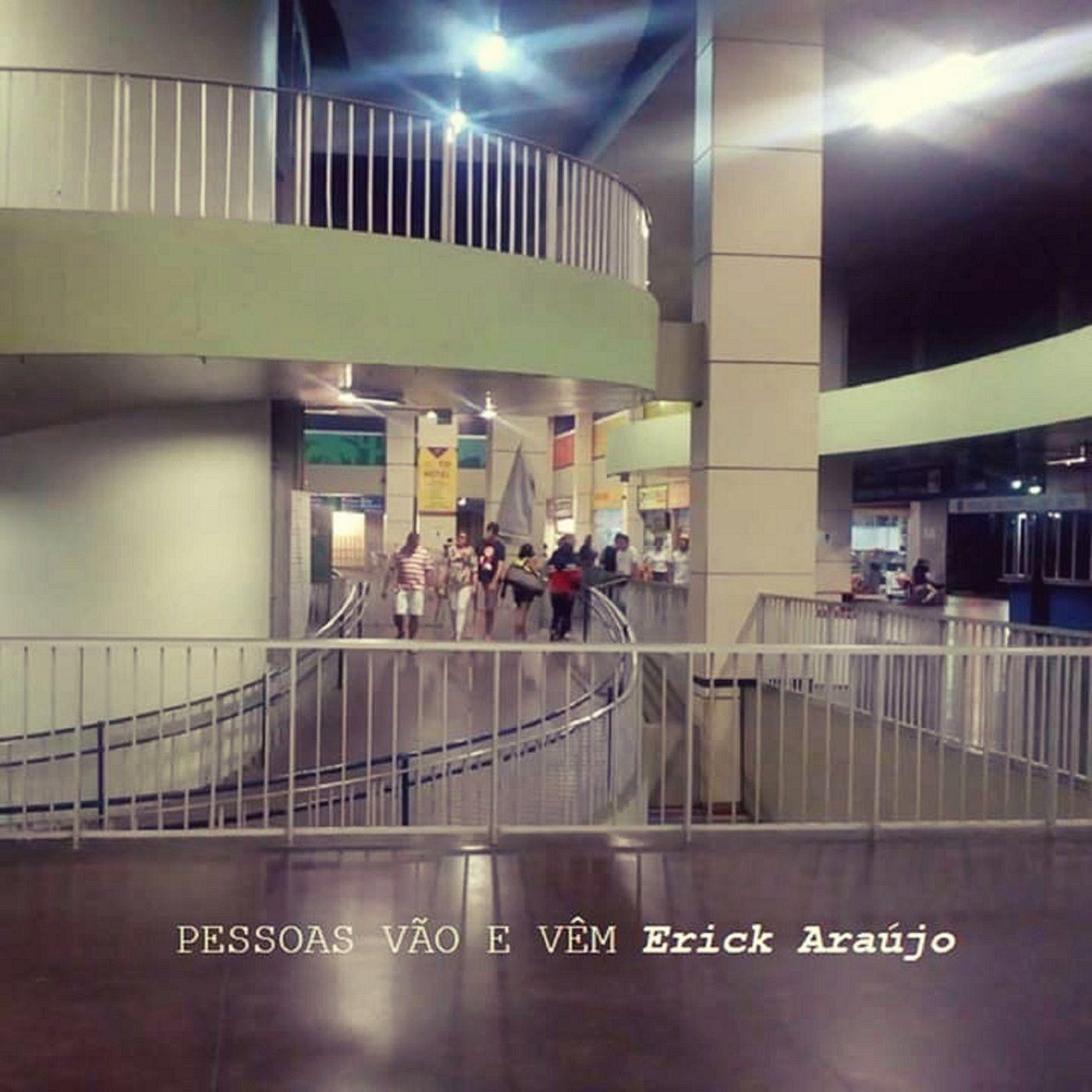 Portada de Álbum "Pessoas Vão e Vêm", de Erick Araújo