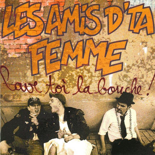 Portada de Álbum "Lave Toi La Bouche !", de Les Amis d'ta Femme
