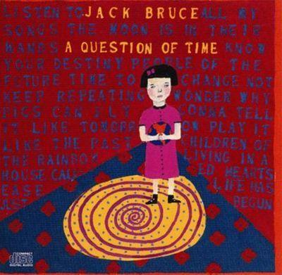 Portada de Álbum "A Question Of Time", de Jack Bruce