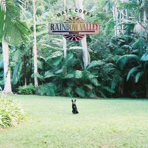 Album cover of "Rainbow Valley" by Matt Corby