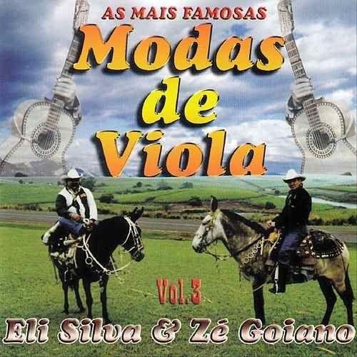 Album cover of "As Mais Famosas Modas de Viola, Vol. 3" by Eli Silva e Zé Goiano