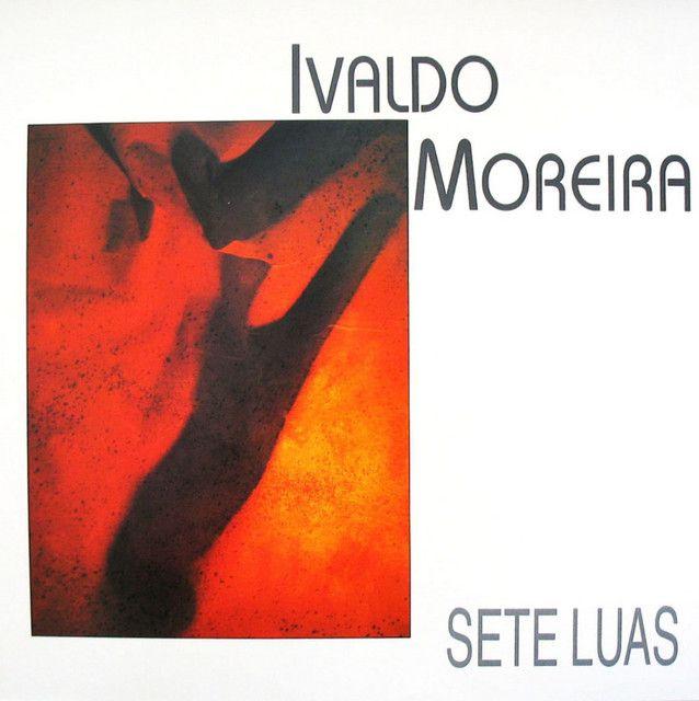 Album cover of "Sete Luas" by Ivaldo Moreira