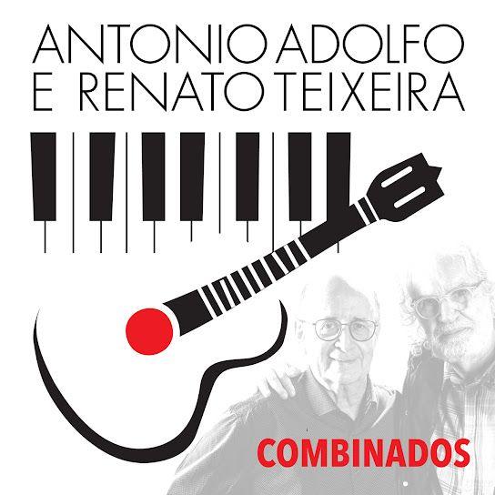 Album cover of "Combinados (part. Antonio Adolfo)" by Renato Teixeira