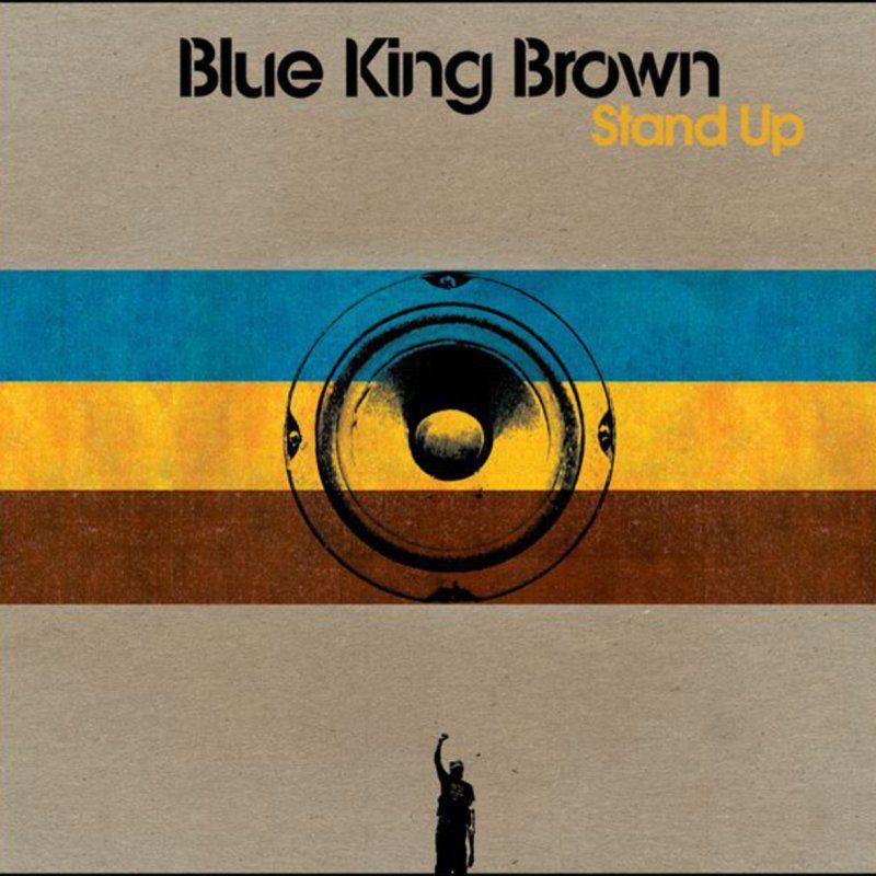 Portada de Álbum "Stand Up", de Blue King Brown