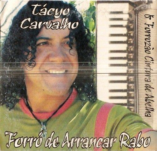 Portada de Álbum "Forró de Arrancar o Rabo", de Tacyo Carvalho