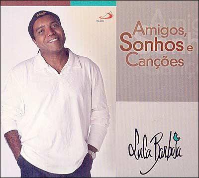 Capa do Álbum "Amigos, Sonhos e Canções", de Lula Barbosa