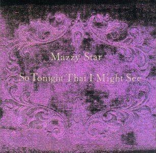 Portada de Álbum "So Tonight That I Might See", de Mazzy Star