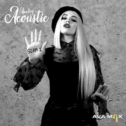 Album cover of "So Am I (Analog Acoustic)" by Ava Max