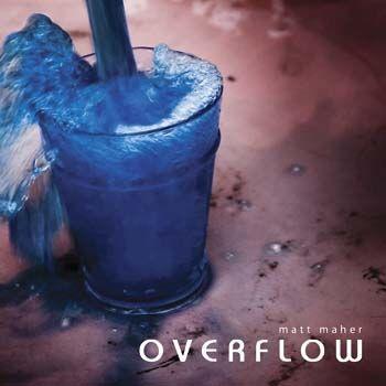 Portada de Álbum "Overflow", de Matt Maher