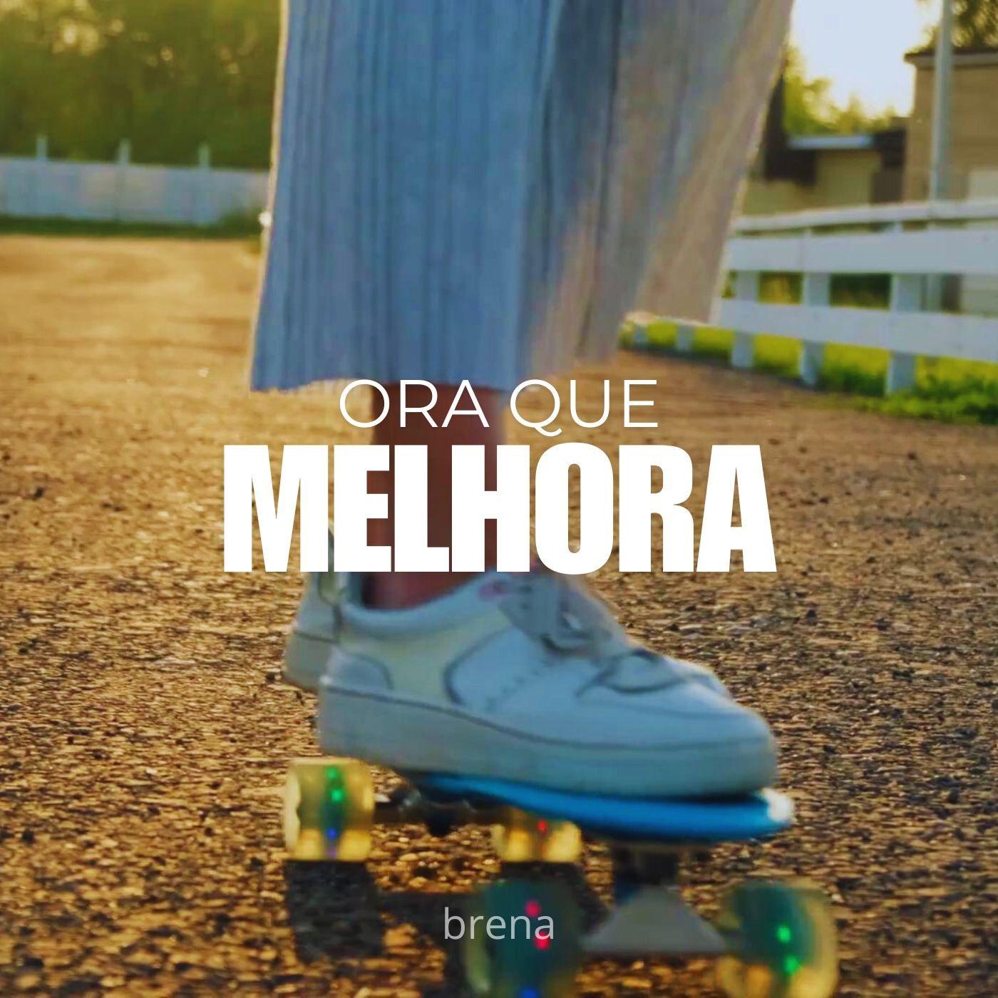 Capa do álbum "Ora Que Melhora", de BRENA_