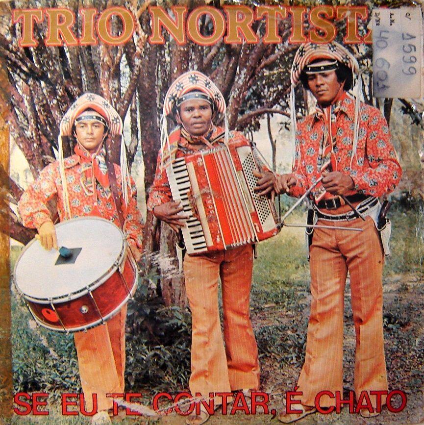 Album cover of "Se Eu Te Contar, É Chato" by Trio Nortista