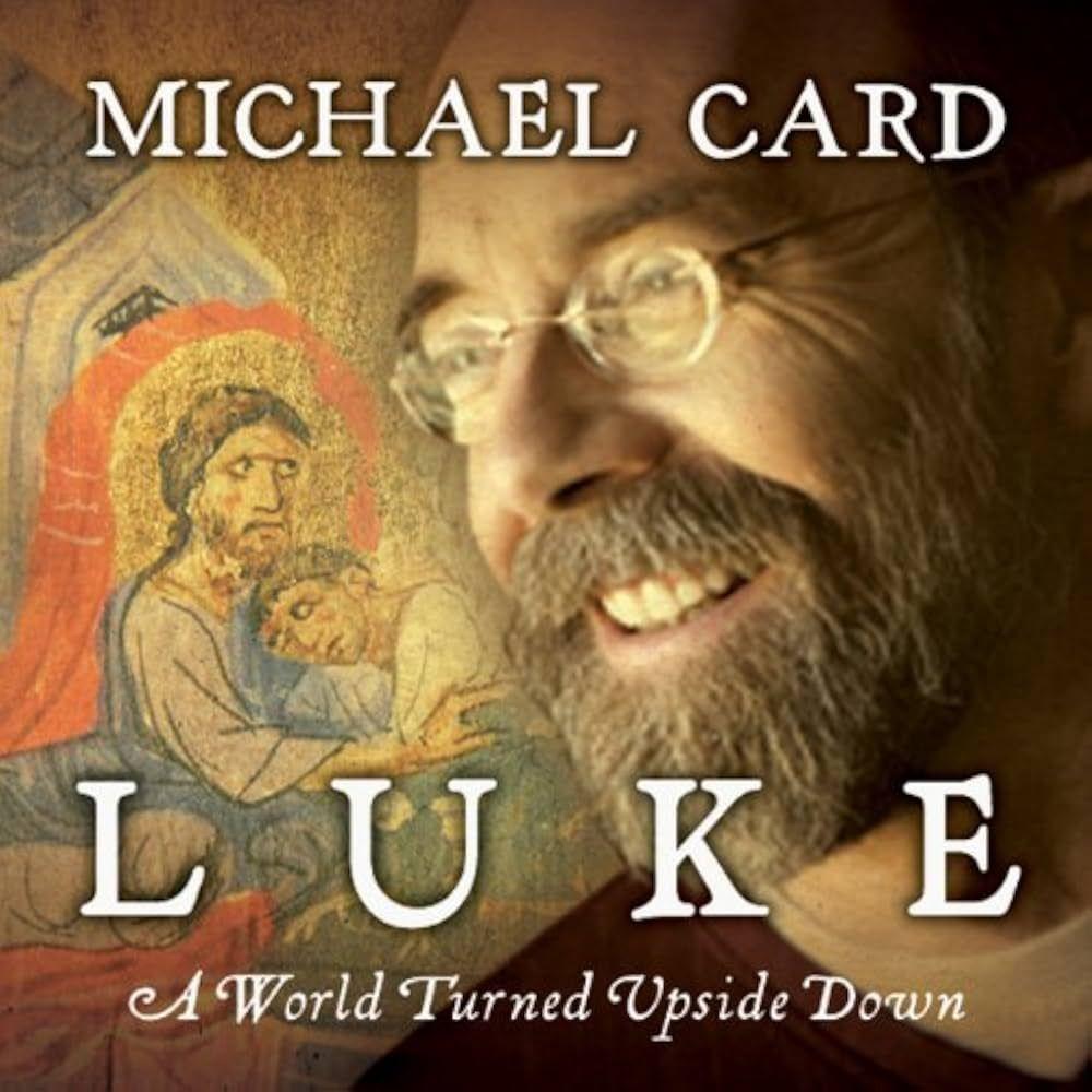 Capa do Álbum "Luke: A World Turned Upside Down", de Michael Card