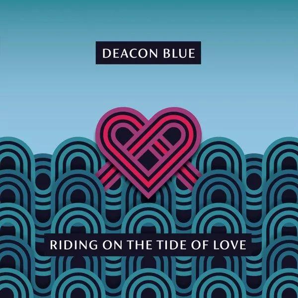 Capa do Álbum "Riding On The Tide Of Love", de Deacon Blue