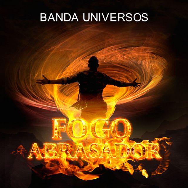 Single/EP cover of "Fogo Abrasador " by Banda Universos
