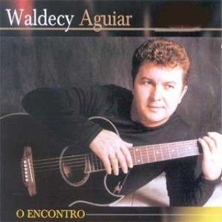 Capa do Álbum "O Encontro", de Valdeci Aguiar