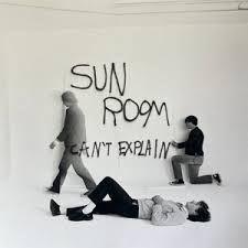 Portada de Sencillo/EP "Can't Explain", de SUN ROOM